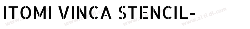 ITOMI VINCA STENCIL字体转换